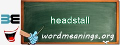 WordMeaning blackboard for headstall